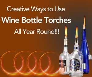 Wine bottle torches