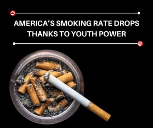 America’s Smoking Rate Drops Thanks to Youth Power
